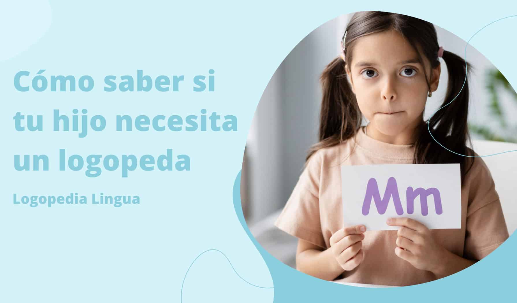 como saber si tu hijo necesita un logopeda